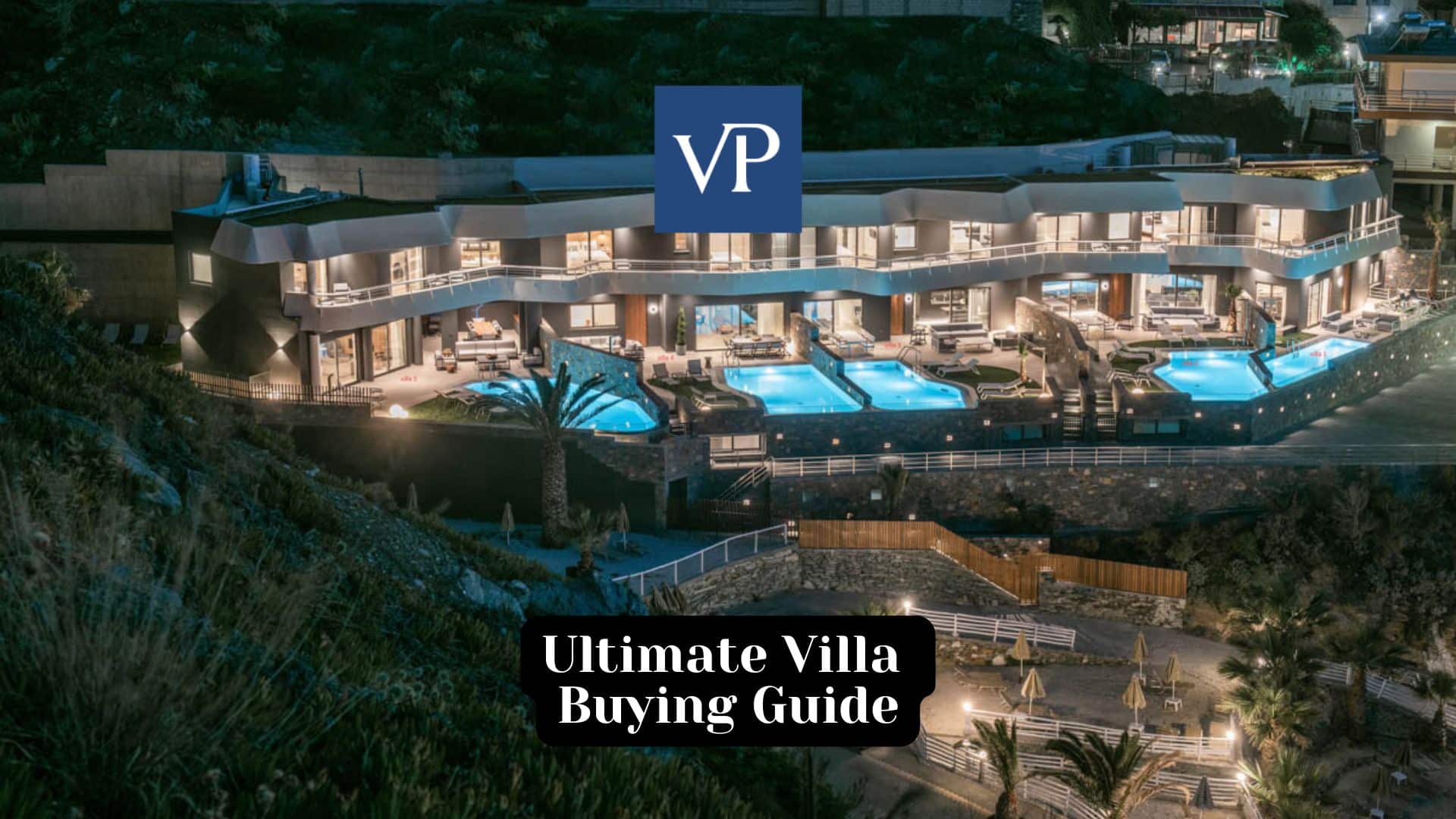 Ultimate Villa Buying Guide