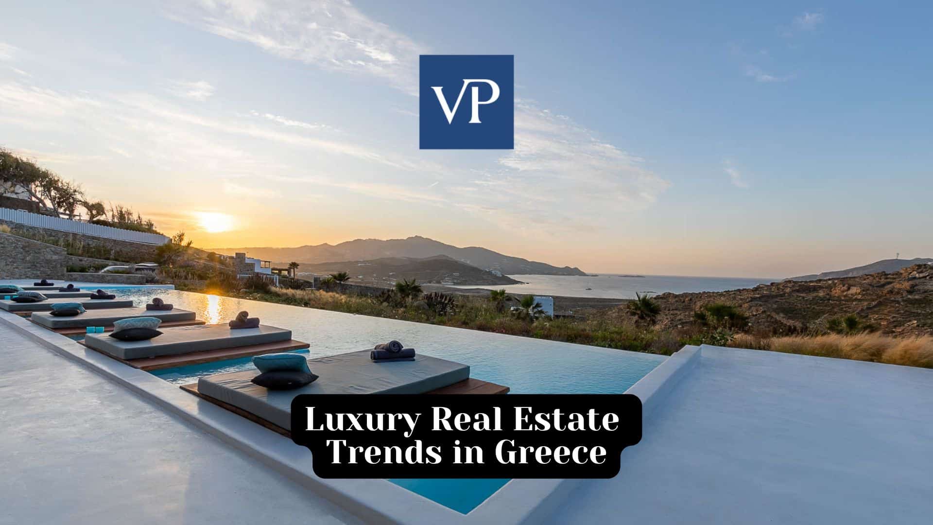 Luxury Real Estate Trends in Greece